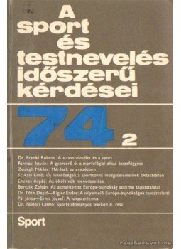 Nádori László dr. - A sport és testnevelés időszerű kérdései 74/2 Nádori László dr. - A sport és testnevelés időszerű kérdései 74/2, Budapest 1974 antikvár könyv