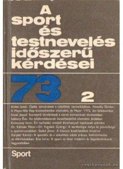 Nádori László dr. - A sport és testnevelés időszerű kérdései 73/2 Nádori László dr. - A sport és testnevelés időszerű kérdései 73/2, Budapest 1973 antikvár könyv