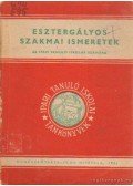 Szenczi Gyula - Esztergályos szakmai ismeretek