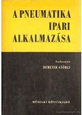 Demeter György - A pneumatika ipari alkalmazása