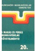 Mátrai László - A marás és fúrás munkavédelmi követelményei 20.