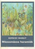 Kopácsy Margit - Mézesmázos haramiák