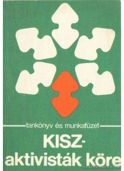Réthy István - KISZ-aktivisták köre Réthy István - KISZ-aktivisták köre, Budapest 1978 antikvár könyv