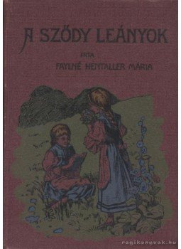 Fáylné-Hentaller Mária - A Sződy leányok Fáylné-Hentaller Mária - A Sződy leányok, Budapest 0 antikvár könyv