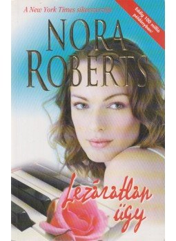 Nora Roberts - Lezáratlan ügy, Tatabánya 2008 antikvár könyv