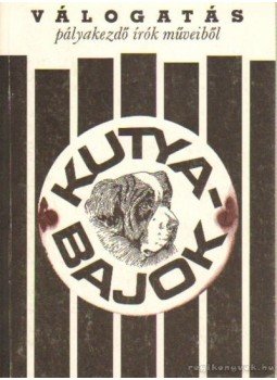 Kőrössi P. József - Kutyabajok Kőrössi P. József - Kutyabajok, Budapest 1987 antikvár könyv