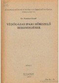 Neményi Rezső dr. - Védőgázas ipari hőkezelő berendezések