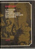 Kárpáti Endre - A magyarországi alkoholizmus elleni küzdelem múltjából