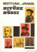 Bottyán János - Hitünk hősei
