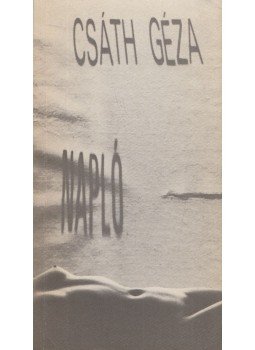 Csáth Géza - Napló 1912-1913 Csáth Géza - Napló 1912-1913, Szekszárd 1989 antikvár könyv