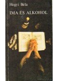 Hegyi Béla - Ima és alkohol