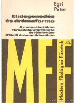 Egri Péter - Elidegenedés és drámaforma Egri Péter - Elidegenedés és drámaforma, Budapest 1988 antikvár könyv