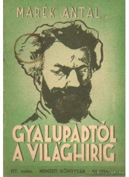 Marek Antal - Gyalupadtól a világhírig Marek Antal - Gyalupadtól a világhírig, Budapest 1944 antikvár könyv