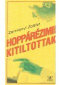 Zemlényi Zoltán - Hoppárézimi / Kitiltottak!