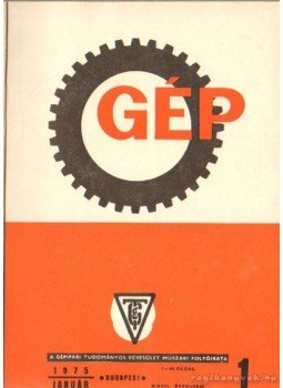 Dr. Lettner Ferenc (főszerk.) - Gép 1975. XXVII. évfolyam 1-12. szám (teljes) Dr. Lettner Ferenc (főszerk.) - Gép 1975. XXVII. évfolyam 1-12. szám (teljes), Budapest 1975 antikvár könyv