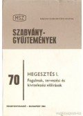Bánki Tamás - Hegesztés I. Fogalmak, tervezési és kivitelezési előírások