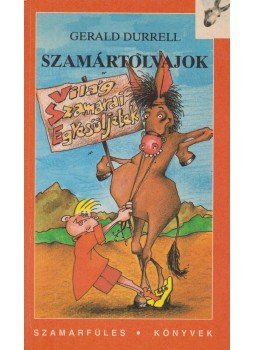 Gerald Durrell - Szamártolvajok Gerald Durrell - Szamártolvajok, 1990 antikvár könyv