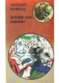Boireau, JacQues - Sztrájk van, babám!