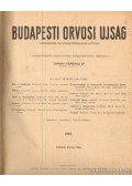 Dr. Torday Ferencz (főszerk.) - Budapesti orvosi újság 1912. X. évfolyam (teljes)