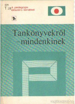Karlovitz János - Tankönyvekről - mindenkinek Karlovitz János - Tankönyvekről - mindenkinek, Budapest 1980 antikvár könyv