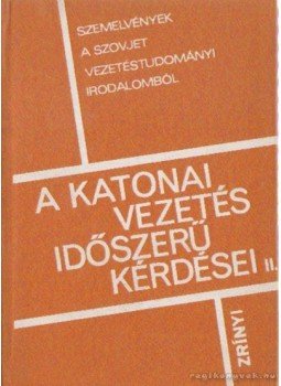 Szabó Sándor - A katonai vezetés időszerű kérdései II., Budapest 1975 antikvár könyv