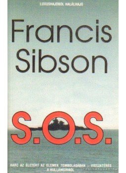 Sibson, Francis - S. O. S. Sibson, Francis - S. O. S., 0 antikvár könyv