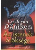 Erich von Daniken - Az istenek öröksége