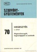 Beck Ferenc- Kiss István,Komlódi Sándorné - Hegesztés II. kötet - Hegesztőanyagok, hegezstőgépek és eszközök