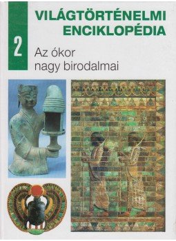 Eperjessy László (szerk.) - Az ókor nagy birodalmai Eperjessy László (szerk.) - Az ókor nagy birodalmai, Budapest 2007 antikvár könyv