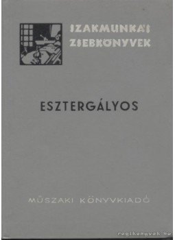 Szenczi Gyula - Esztergályos, Budapest 1965 antikvár könyv