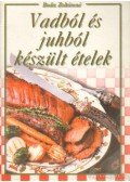 Boda Zoltánné - Vadból és juhból készült ételek