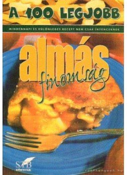 Lurz Gerda - A 100 legjobb almás finomság Lurz Gerda - A 100 legjobb almás finomság, 2001 antikvár könyv