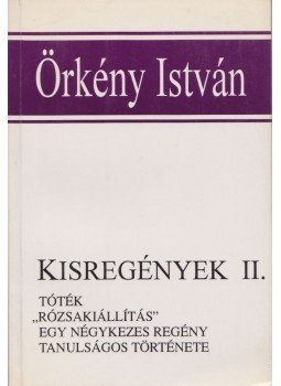 Örkény István - Kisregények II. Örkény István - Kisregények II., Budapest 1994 antikvár könyv