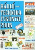 Békei Ferenc - Rádiótechnika évkönyve 2005.