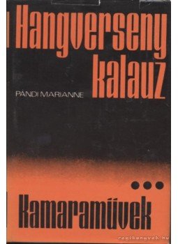 Pándi Marianne - Hangversenykalauz III.kötet Pándi Marianne - Hangversenykalauz III.kötet, Budapest 1975 antikvár könyv