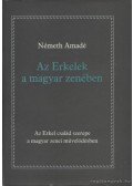 Németh Amadé - Az Erkelek a magyar zenében