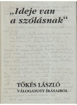 Tőkés László - Ideje van a szólásnak Tőkés László - Ideje van a szólásnak, Nagyvárad 1993 antikvár könyv