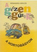 Rónaszegi Miklós - A Gézengúzok a Hortobágyon