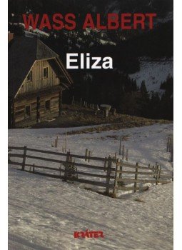 Wass Albert - Eliza Wass Albert - Eliza, Pomáz 2004 antikvár könyv
