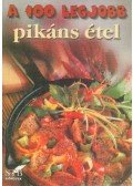 Mózes István Miklós - A 100 legjobb pikáns étel