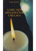 Franz Werfel - A meg nem születettek csillaga