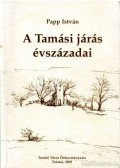 Papp István - A Tamási járás évszázadai