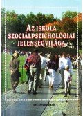 Mészáros Aranka - Az iskola szociálpszichológiai jelenségvilága