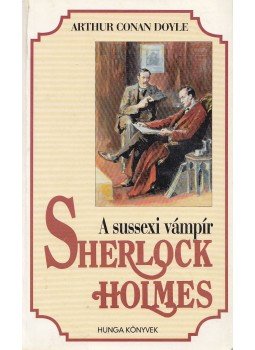 Sir Arthur Conan Doyle - A sussexi vámpír Sir Arthur Conan Doyle - A sussexi vámpír, Budapest 0 antikvár könyv