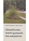 Papp Erzsébet- Sipos Elek - Díszfüvek, kerti gyepek és pázsitok