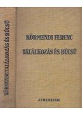 Körmendi Ferenc - Találkozás és búcsú