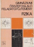 Isza Sándor - Gimnáziumi összefoglaló feladatgyűjtemény - Fizika