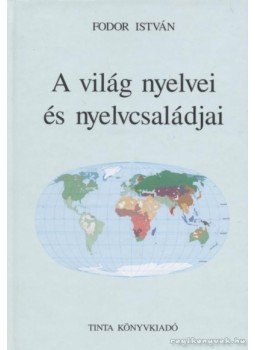 Fodor István - A világ nyelvei és nyelvcsaládjai Fodor István - A világ nyelvei és nyelvcsaládjai, Budapest 2004 antikvár könyv