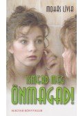 Mohás Lívia - Ismerd meg önmagad!