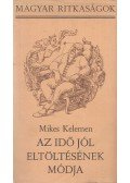 Mikes Kelemen - Az idő jól eltöltésének módja